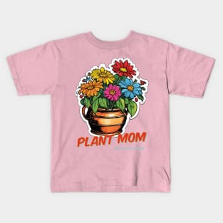 Plant Mom, there are never enough Kids T-Shirt